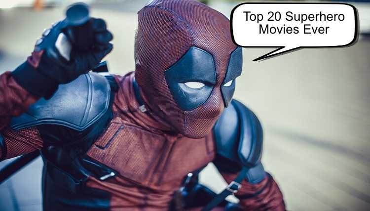 Top 20 Superhero Movies Ever